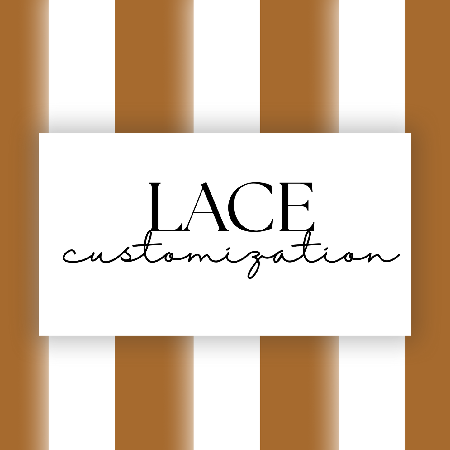 Lace Customization
