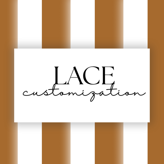 Lace Customization